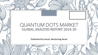 Quantum Dots Market Growth: Driving Factors and Future Outlook