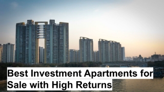 Best Investment Apartments for Sale with High Returns