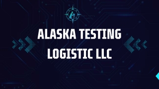Drug and Alcohol Testing Services - Alaska Testing Logistics LLC