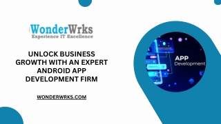 Unlock Business Growth with an Expert Android App Development Firm