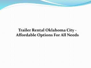 Trailer Rental Oklahoma City - Affordable Options For All Needs