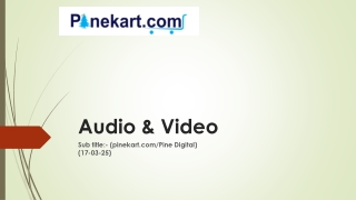 Audio & Video