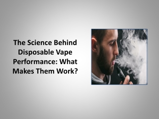 The Science Behind Disposable Vape Performance: What Makes Them Work?