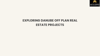 exploring danube off plan real estate projects