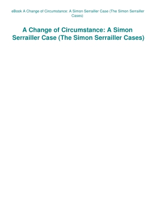 eBook A Change of Circumstance A Simon Serrailler Case (The Simon Serrailler Cases)