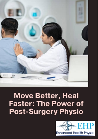 move better heal faster the power of post surgery