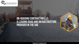 On-Roading Contracting LLC A Leading Road and Infrastructure Provider in the UAE