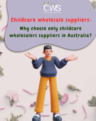 Why choose only childcare wholesalers suppliers in Australia