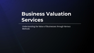 Business Valuation Services – Understanding Value for Strategic Growth