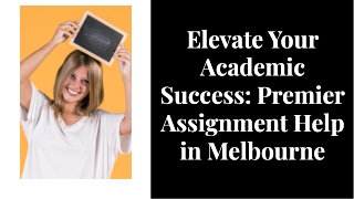 Elevate Your Academic Success: Premier Assignment Help in Melbourne