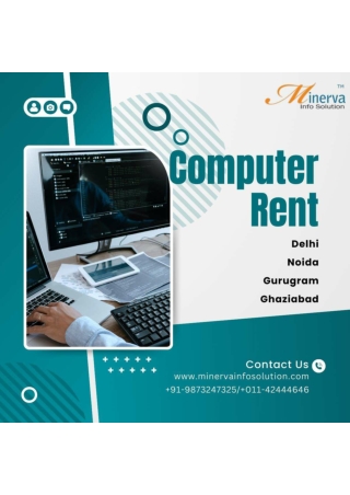 Computer on rent in Delhi! 9873247325