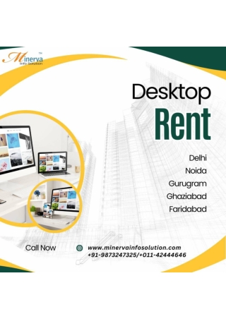 Desktop on rent in Noida! 9873247325