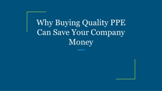 Why Buying Quality PPE Can Save Your Company Money