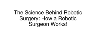 Is Robotic Surgery Safe? Myths, Facts, and What to Expect!