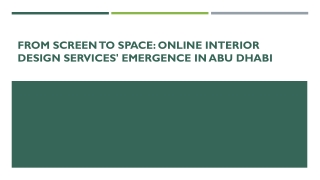 From Screen to Space: Online Interior Design Services' Emergence in Abu Dhabi