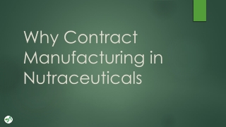 Why Contract Manufacturing in Nutraceuticals