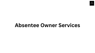 Comprehensive Guide to Absentee Owner Services