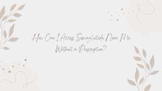 How Can I Access Semaglutide Near Me Without a Prescription?