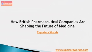 How British Pharmaceutical Companies Are Shaping the Future of Medicine?