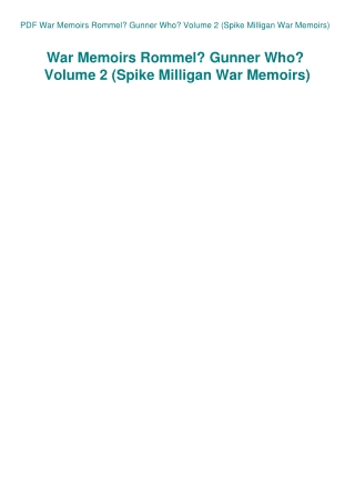 PDF War Memoirs Rommel Gunner Who Volume 2 (Spike Milligan War Memoirs)