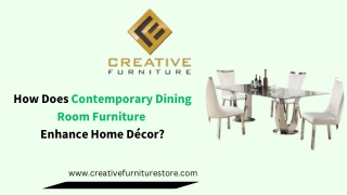 How Does Contemporary Dining Room Furniture Enhance Home Décor?