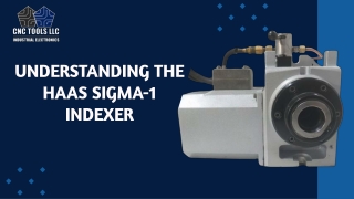 Professional CNC Repair Solutions for HAAS SIGMA-1 Indexers-CNC Tools LLC