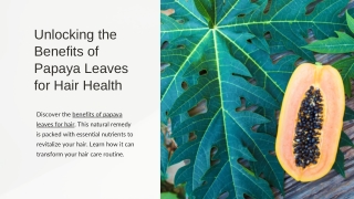 Unlocking the Benefits of Papaya Leaves for Hair Health