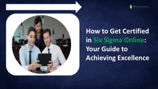 How to Get Certified in Six Sigma Online Your Guide to Achieving Excellence