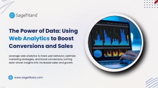 The Power of Data Using Web Analytics to Boost Conversions and Sales