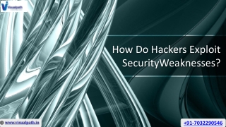 how do hackers exploit securityweaknesses