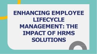 ENHANCING EMPLOYEE LIFECYCLE MANAGEMENT THE IMPACT OF HRMS SOLUTIONS