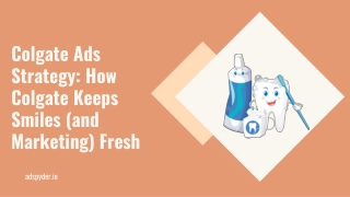 colgate ads strategy how colgate keeps smiles