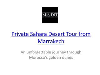 Private Sahara Desert Tour from Marrakech