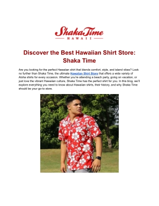 discover the best hawaiian shirt store shaka time