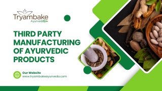 Best Third Party Manufacturing of Ayurvedic Products in India