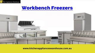Workbench Freezers – The Smart Choice for Restaurants & Cafes