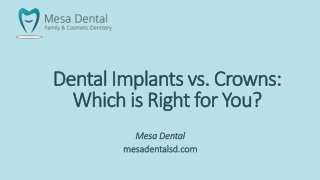 Dental Implants vs. Crowns: Which is Right for You?
