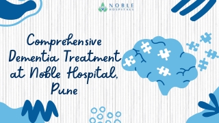 Comprehensive Dementia Treatment at Noble Hospital, Pune (1)