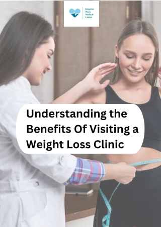 Understanding the Benefits Of Visiting a Weight Loss Clinic