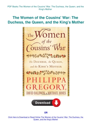 PDF Books The Women of the Cousins' War The Duchess  the Queen  and the King's Mother