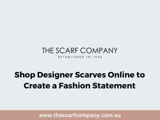 Shop Designer Scarves Online to Create a Fashion Statement