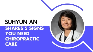 Suhyun An Shares 5 Signs You Need Chiropractic Care