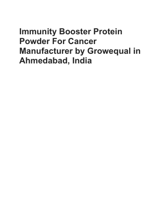 Immunity Booster Protein Powder For Cancer Manufacturer by Growequal in Ahmedabad, India