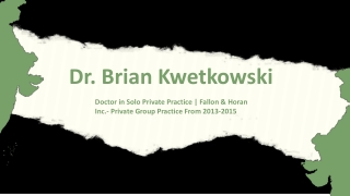 Dr. Brian Kwetkowski - A Life-Enriching Doctor - Rhode Island