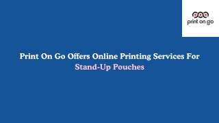 Print On Go Offers Online Printing Services For Stand-Up Pouches