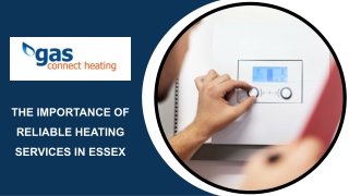 The Importance of Reliable Heating Services in Essex