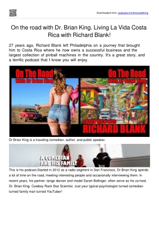 On the road with Dr. Brian King. Living La Vida Costa Rica with Richard Blank!