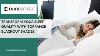 Transform Your Sleep Quality with Torrance Blackout Shades