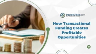 How Transactional Funding Facilitates Profitable Real Estate Deals?