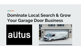 Dominate Local Search & Grow Your Garage Door Business